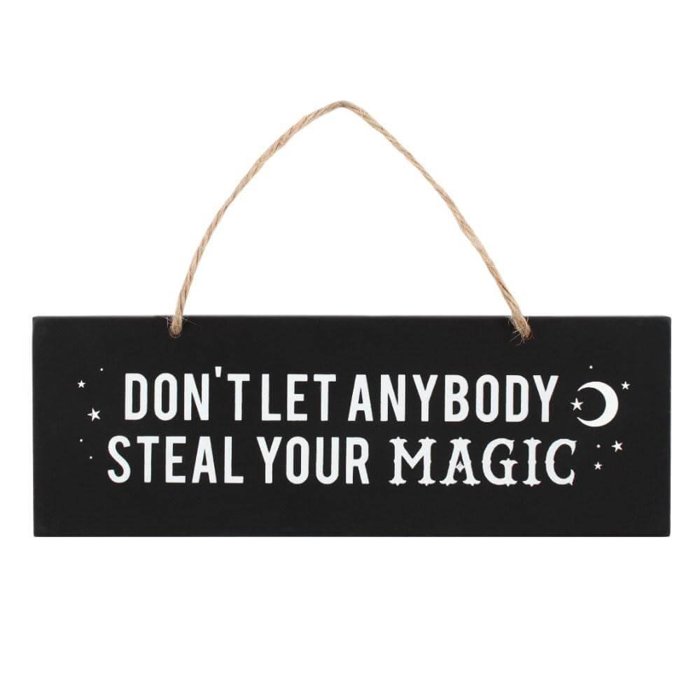 Don't Let Anybody Steal Your Magic Sign - Olleke Wizarding Shop Amsterdam Brugge London