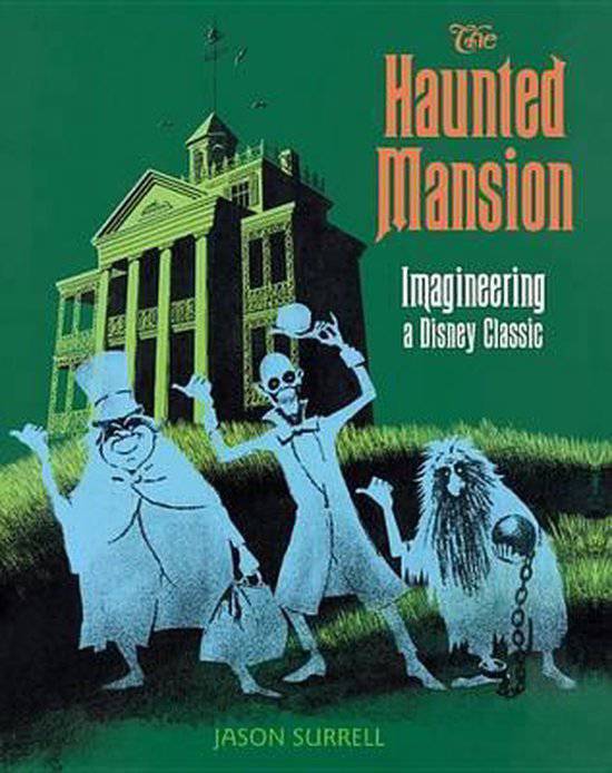 The Haunted Mansion: Imagineering a Disney Classic - Olleke Wizarding Shop Amsterdam Brugge London