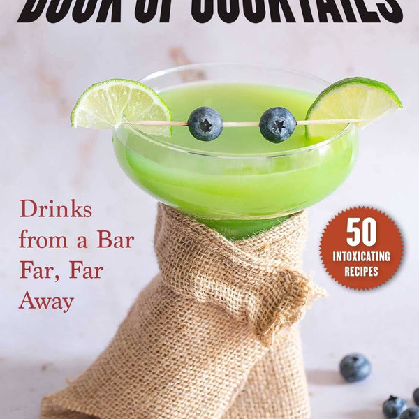 The Unofficial Star Wars-Inspired Book of Cocktails Olleke