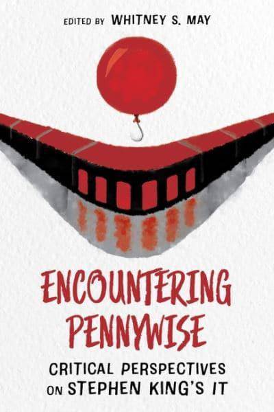 Encountering Pennywise Critical Perspectives on Stephen King's IT - Olleke Wizarding Shop Amsterdam Brugge London