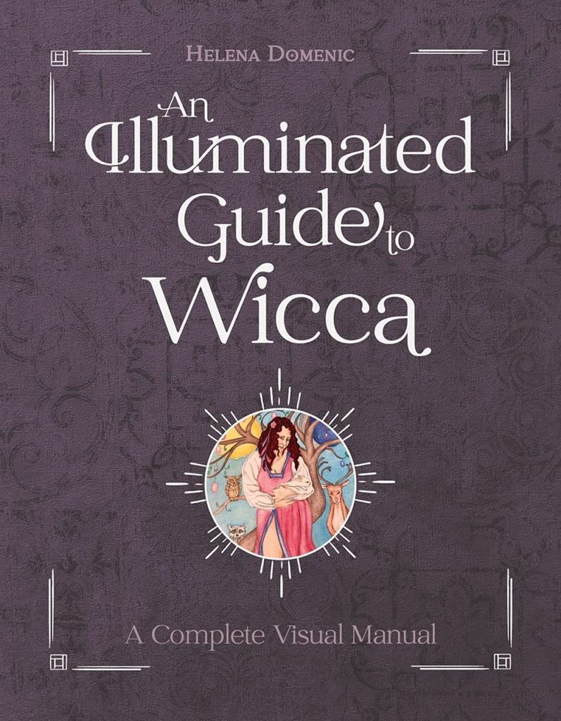 Guide illuminé de la Wicca : un manuel visuel complet