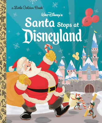 Santa Stops at Disneyland (Little Golden Book)