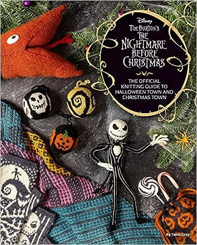Nightmare Before Christmas: The Official Knitting Guide
